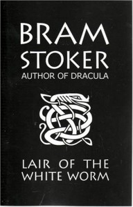 Lair of the White Worm - Bram Stoker