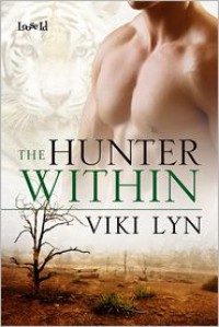 The Hunter Within - Viki Lyn