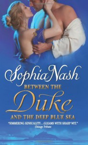 Between the Duke and the Deep Blue Sea - Sophia Nash