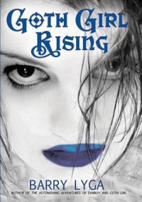 Goth Girl Rising - Barry Lyga