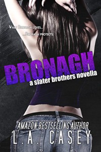Bronagh (Slater Brothers, #1.5) - L.A. Casey