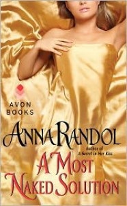 A Most Naked Solution - Anna Randol