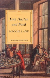 Jane Austen and Food - Maggie Lane