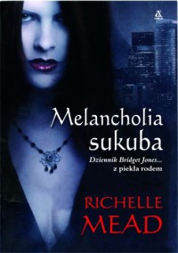 Melancholia sukuba - Richelle Mead