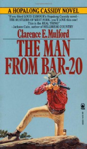 The Man From Bar-20 - Clarence E. Mulford