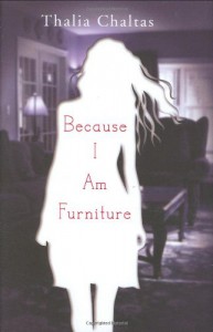 Because I am Furniture - Thalia Chaltas