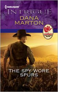 The Spy Wore Spurs - Dana Marton