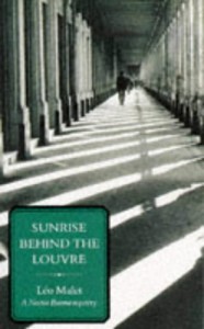 Sunrise Behind The Louvre (Nestor Burma Mysteries) - Léo Malet