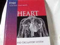 The Heart and Circulatory System - Reader's Digest Association