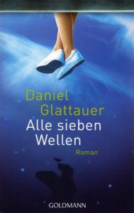 Alle sieben Wellen - Daniel Glattauer