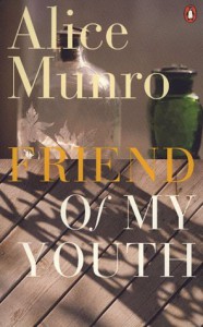 Friend of My Youth - Alice Munro