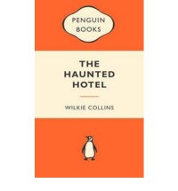 The Haunted Hotel (Popular Penguins) - Wilkie Collins