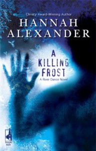 A Killing Frost (River Dance, #1) (Love Inspired Suspense) - Hannah Alexander