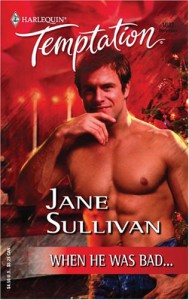 When He Was Bad...: Xmas/New Year (Harlequin Temptation) - Jane Sullivan