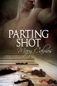 Parting Shot  - Mary Calmes