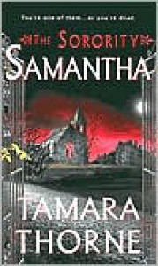 The Sorority: Samantha - Tamara Thorne