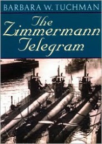 The Zimmermann Telegram - Barbara W. Tuchman,  Read by Wanda McCadden