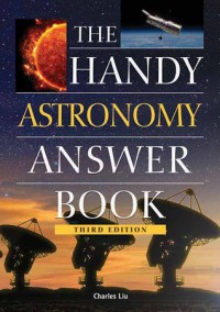 The Handy Astronomy Answer Book - Charles Liu