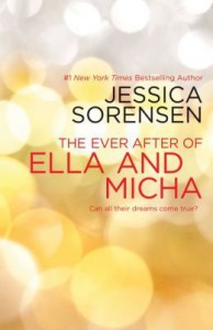 The Ever After of Ella and Micha  - Jessica Sorensen