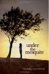 Under the Mesquite - Guadalupe Garcia McCall