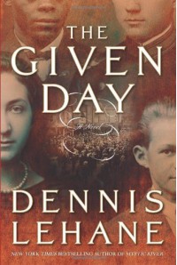 The Given Day - Dennis Lehane