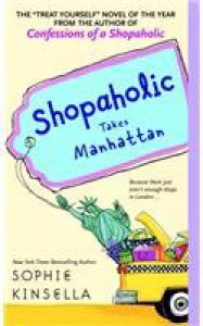 Shopaholic Takes Manhattan - Sophie Kinsella