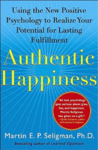 Authentic Happiness: Using the New Positive Psychology to Realize Your Potential for Lasting Fulfillment - Martin E.P. Seligman