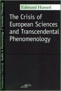 Crisis of European Sciences and Transcendental Phenomenology - Esmund Husserl, David Carr, Edmund Husserl