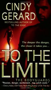 To the Limit (Bodyguard, #2) - Cindy Gerard