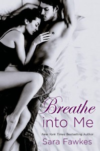 Breathe Into Me - Sara Fawkes