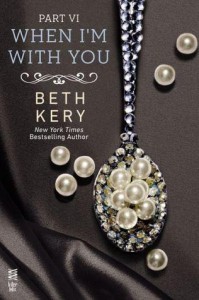 When I'm With You: When You Trust Me - Beth Kery