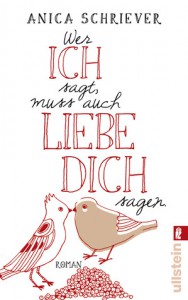 Wer ICH sagt, muss auch LIEBE DICH sagen - Anica Schriever