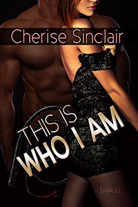 This Is Who I Am (Masters of the Shadowlands, #7) - Cherise Sinclair