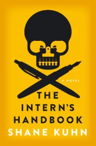 The Intern's Handbook: A Thriller - Shane Kuhn