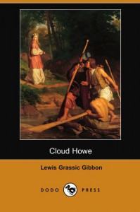 Cloud Howe (Dodo Press) - Lewis Grassic Gibbon