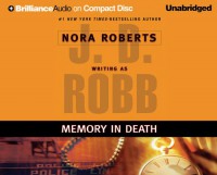 Memory in Death (In Death, #22) - J.D. Robb, Susan Ericksen