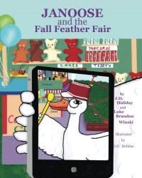 Janoose And The Fall Feather Fair - J. D. Holiday, Luke Brandon Winski, J. D. Holiday