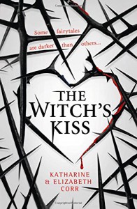 The Witch's Kiss - Katharine Corr, Elizabeth Fernando Corr