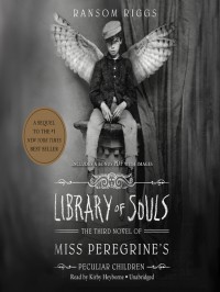 Library of Souls - Ransom Riggs, Kirby Heyborne