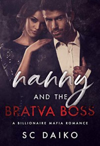 Nanny and the BRATVA BOSS - S.C. Daiko