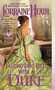 Falling Into Bed with a Duke (Hellions of Havisham) - 

Lorraine Heath