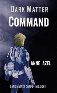 Dark Matter Command - Anne Azel