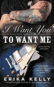 I Want You to Want Me - Erika Kelly