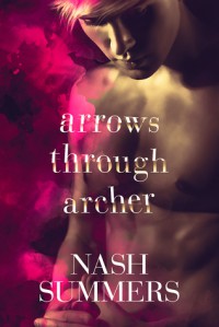 Arrows Through Archer - Nash Summers