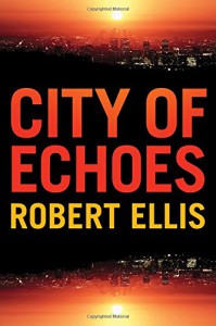 City of Echoes (Detective Matt Jones) - Robert Ellis