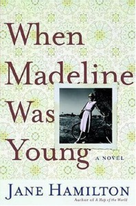 When Madeline Was Young - Jane Hamilton