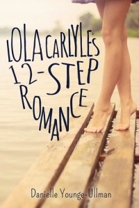 Lola Carlyle's 12-Step Romance - Danielle Younge-Ullman