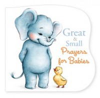 Great & Small Prayers for Babies - Flash Kids Editors