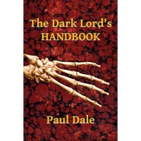The Dark Lord's Handbook - Paul  Dale