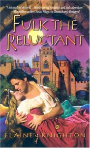 Fulk the Reluctant (Harlequin Historical, #713) - Elaine Knighton
